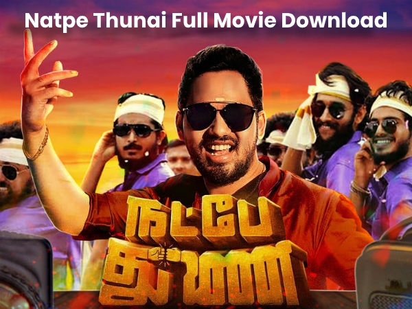 natpr thunai full movie download