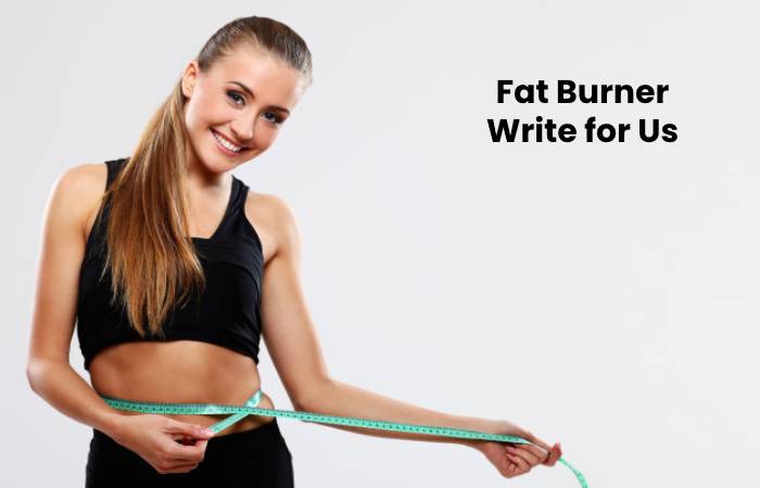 Fat Burner write for us(1)