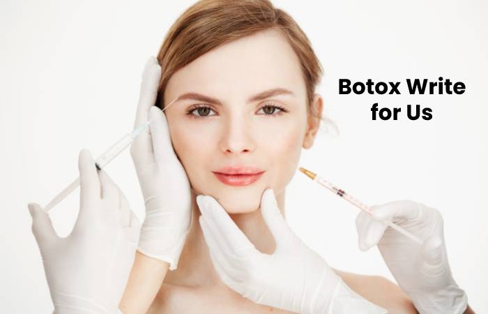 Botox Wsrite for Us