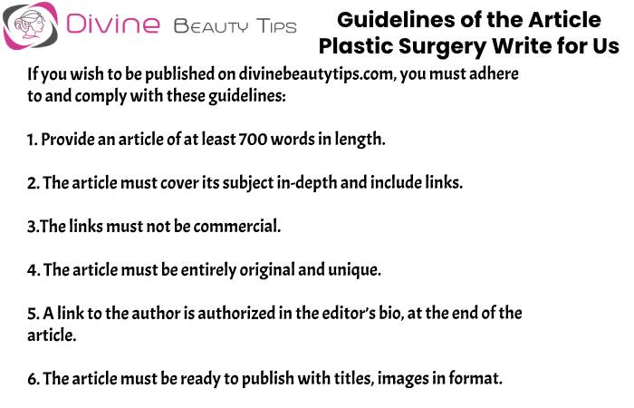 Guidelines of the Article Plastic Surgery Write for Us