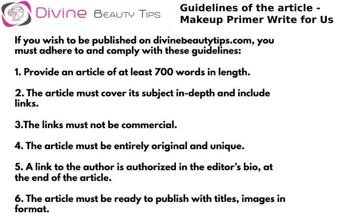 Guidelines of the Article – Makeup Primer Write for Us