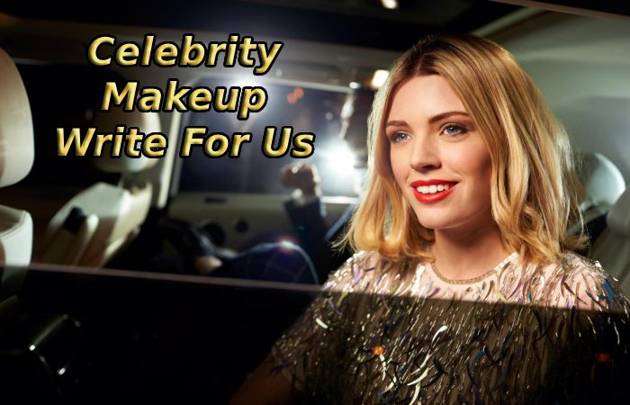Celebrity Makeup Write For Us