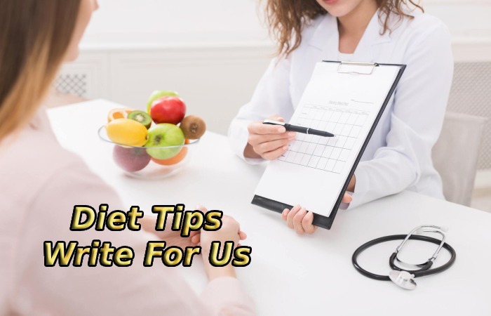 Diet Tips Write For Us