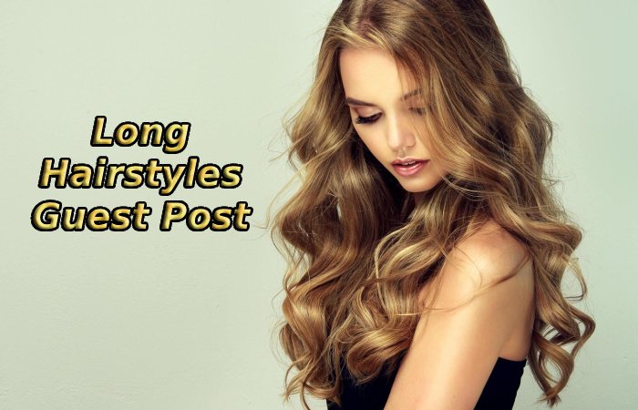 Long Hairstyles Guest Post
