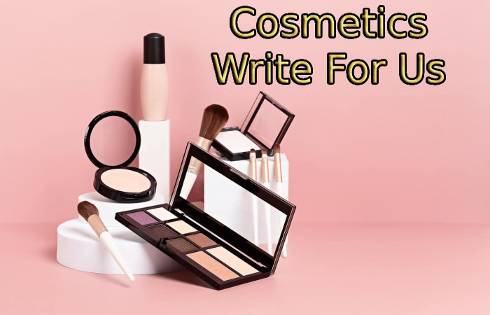 Cosmetics Write For Us